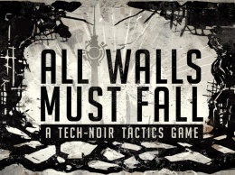 На Kickstarter вышла нуарная тактика All Walls Must Fall
