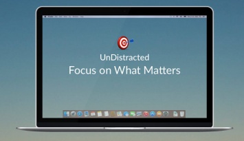 UnDistracted: приложение для Mac, которое помогает сфокусироватся и работать продуктивно [+10 промо]