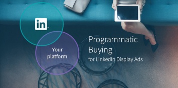 LinkedIn запускает программатик-закупки медийной рекламы