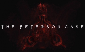 Первый трейлер и скриншоты хоррора The Peterson Case