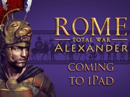 ROME: Total War - Alexander выйдет на iPad этим летом