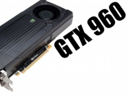 NVIDIA прекращает выпуск GeForce GTX 960 с 2 Гбайт видеопамяти