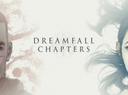 Улучшения Dreamfall Chapters для консолей появятся на ПК и Mac