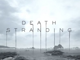 Тизер-трейлер Death Stranding - E3 2018