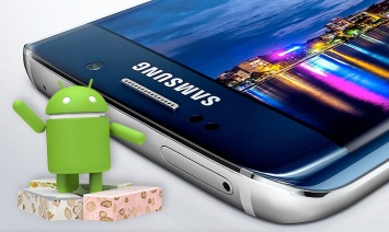 Пользователи Samsung Galaxy S6 и S6 edge начали получать Android 7.0 Nougat спустя 7 месяцев после релиза ОС