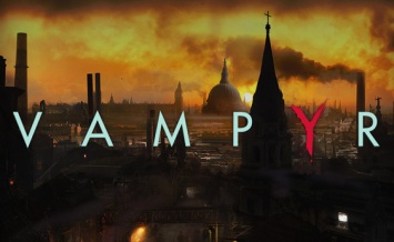 Трейлер Vampyr - превращение в монстра